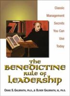 The Benedictine Rule of Leadership: Classic Management Secrets You Can Use Today 1593370059 Book Cover