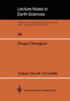 Cellular Growth of Crystals (Lecture Notes in Earth Sciences) 3540544852 Book Cover