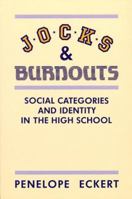 Jocks and Burnouts: Social Categories and Identity in the High School 0807729639 Book Cover