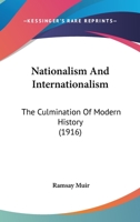 Nationalism and Internationalism 1017324212 Book Cover