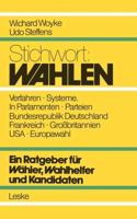 Stichwort: Wahlen: Ein Ratgeber Fur Wahler, Wahlhelfer Und Kandidaten 366311516X Book Cover
