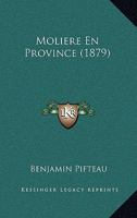 Moliere En Province (1879) 1167466659 Book Cover