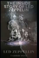 LED ZEPPELIN: THE INSIDE STORY OF LED ZEPPELIN B0C6VWL4VS Book Cover