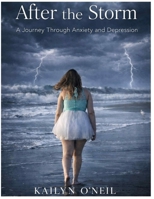 After the storm (Managing through anxiety and depression) B0GCHT6HP2 Book Cover