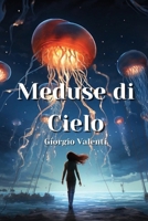 Meduse di Cielo (Italian Edition) B0CTXFMJH9 Book Cover