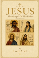 JESUS: The Gospel Of The Father B0H8LRNC8Z Book Cover