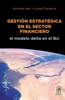 Gestión estratégica en el sector financiero: el modelo delta en el BCI (Spanish Edition) 9561421593 Book Cover