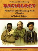 Raciology: The Science of the Hereditary Traits of Peoples 1257083422 Book Cover