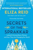 Secrets of the Sprakkar: Iceland's Extraordinary Women and How They Are Changing the World 1982174064 Book Cover