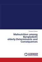 Malnutrition among Bangladeshi elderly:Determinants and Consequences 3838304780 Book Cover