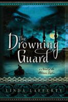 The Drowning Guard: A Novel of the Ottoman Empire 147780529X Book Cover