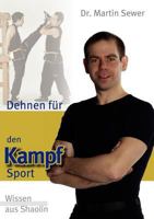 Dehnen für den Kampfsport: Wissen aus Shaolin 3842375751 Book Cover