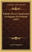 Bulletin De La Commission Geologique De Finlande (1907) 1168476445 Book Cover