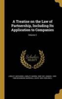 A Treatise on the Law of Partnership, Including Its Application to Companies; Volume 2 1371989761 Book Cover