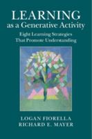 Learning as a Generative Activity: Eight Learning Strategies That Promote Understanding 1107069912 Book Cover