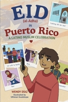 Eid in Puerto Rico: A Latino Muslim Celebration B0H2Z83Q5L Book Cover