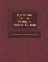 Byzantina Historia 1143524853 Book Cover