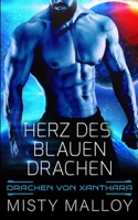Herz des blauen Drachen (Die Drachen Von Xanthara) 1636930174 Book Cover