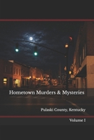 Hometown Murders & Mysteries | Pulaski County | Volume 1 B0BPMJ9BJ6 Book Cover