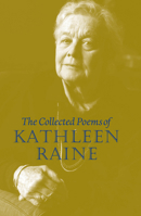 The Collected Poems of Kathleen Raine 0571352022 Book Cover