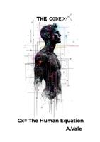 THE CodeX: Cx= The Human Equation 1291927395 Book Cover
