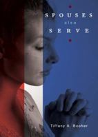 Spouses Also Serve 1602477523 Book Cover