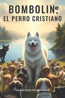 BOMBOLINE, EL PERRO CRISTIANO (Spanish Edition) B0G4VQ6FTW Book Cover
