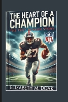 The Heart of a Champion “The Trey Benson Story”: From Greenville to the NFL A Journey of Family, Resilience, and Legacy B0DPJ5KLSG Book Cover