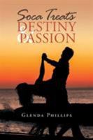 Soca Treats Destiny and Passion 1684098734 Book Cover