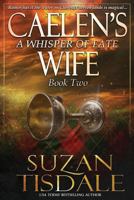 Caelen's Wife: A Whisper of Fate 1508634017 Book Cover