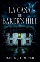 La Casa de Baker's Hill (Spanish Edition) B0H7TG5G28 Book Cover