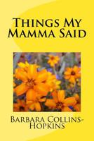 Things My Mamma Said 1547055340 Book Cover