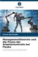 Managementtheorien und die Praxis der Arbeiterkontrolle bei Flasko 6209034527 Book Cover