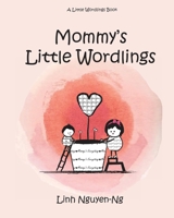 Mommy's Little Wordlings 1732327513 Book Cover