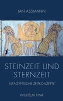 Steinzeit Und Sternzeit: Altägyptische Zeitkonzepte 3770550285 Book Cover