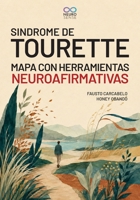 Síndrome de Tourette: Mapa con Herramientas Neuroafirmativas: | Guía práctica desde la infancia hasta la adultez, con herramientas para acompañar el ... bienestar en la vida real (Spanish Edition) B0HD9H35VK Book Cover