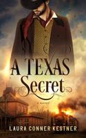 A Texas Secret: Moccasin Rock Series, Book 4 1732756260 Book Cover