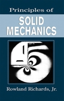 Principles Of Solid Mechanics 0849301149 Book Cover