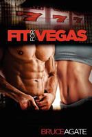 Fit for Vegas 1468091921 Book Cover