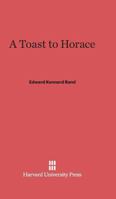 A Toast to Horace 0674368983 Book Cover