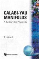 Calabi Yau Manifolds: A Bestiary For Physicists 981021927X Book Cover