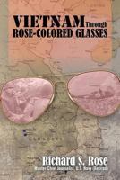 Vietnam Through Rose-Colored Glasses 0615695027 Book Cover