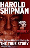 Harold Shipman: Mind Set on Murder: Why Shipman Killed Again and Again 0233001735 Book Cover