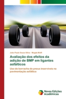 Avaliação dos efeitos da adição de BMP em ligantes asfálticos 6202029943 Book Cover