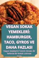 Vegan Sokak YemeklerI: Hamburger, Taco, Gyros Ve Daha Fazlasi (Turkish Edition) 1836113730 Book Cover