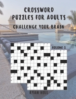 Crossword puzzles for adults: Challenge your brain Volume1 B09GJKKN6R Book Cover