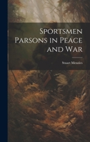 Sportsmen Parsons in Peace and War 1021476013 Book Cover