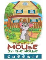 There's a Mouse in the House 151449633X Book Cover