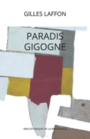 PARADIS GIGOGNE (French Edition) 2959000846 Book Cover