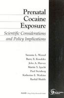 Prenatal Cocaine Exposure: Scientific Considerations and Policy Implications 0833030019 Book Cover